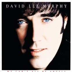 David Lee Murphy - We Can't All Be Angels